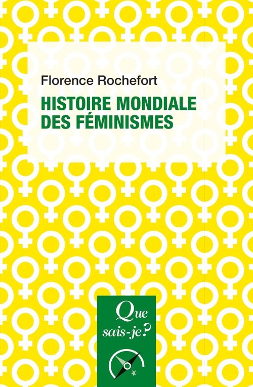 ebook cover of Histoire mondiale des féminismes, by Florence Rochefort