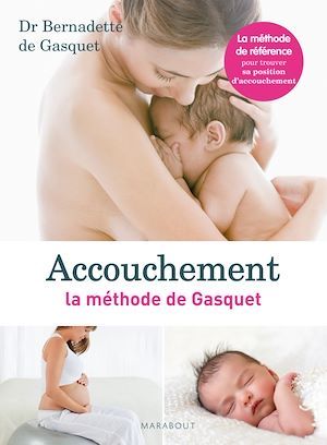 ebook cover of Accouchement : la méthode de Gasquet, by Dr Bernadette de Gasquet