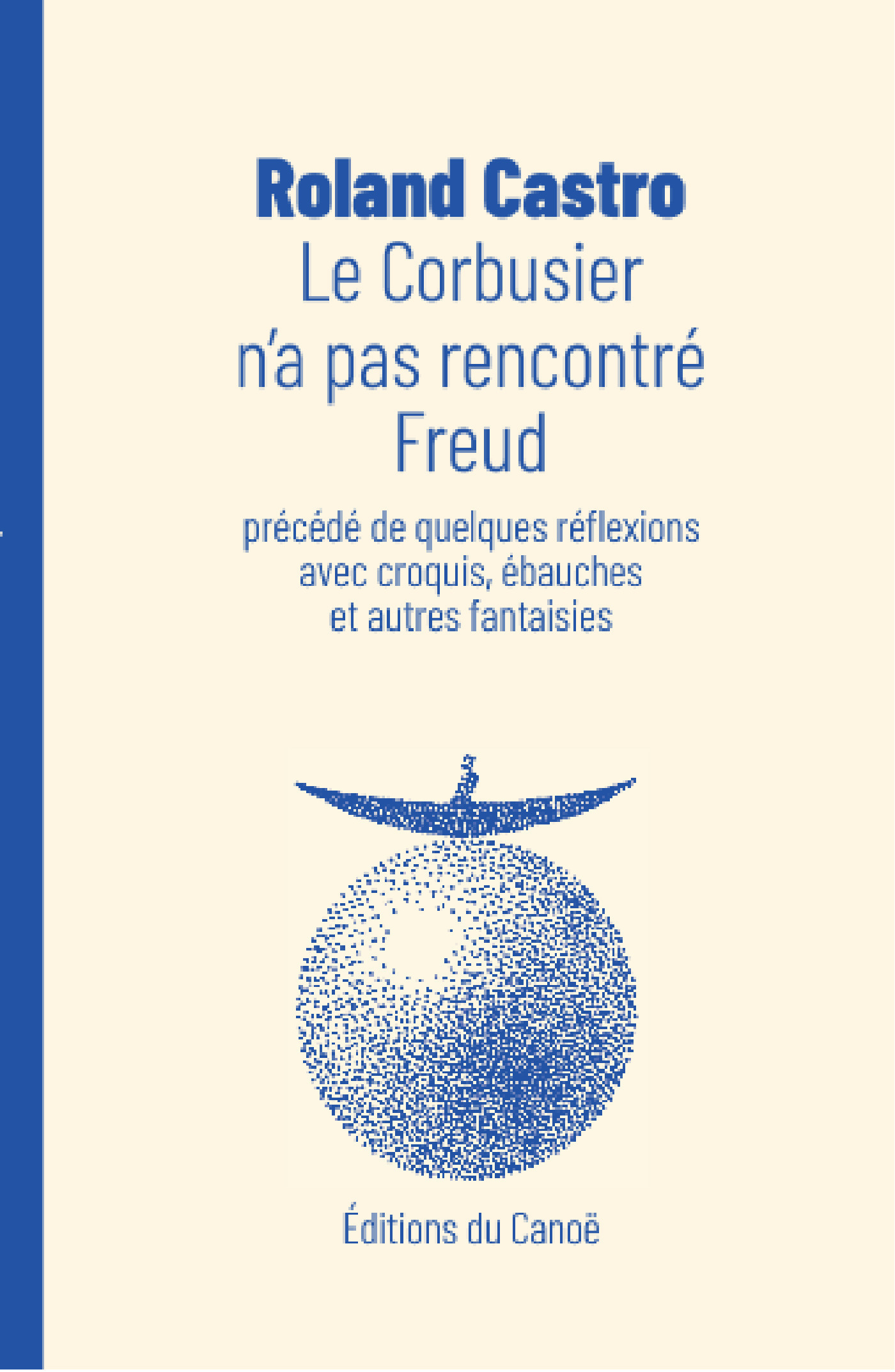 ebook cover of Le Corbusier n'a pas rencontré Freud, by Roland Castro