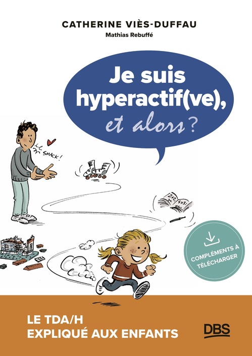 ebook cover of Je suis hyperactif(ve), et alors ?, by Catherine  Viès-Duffau