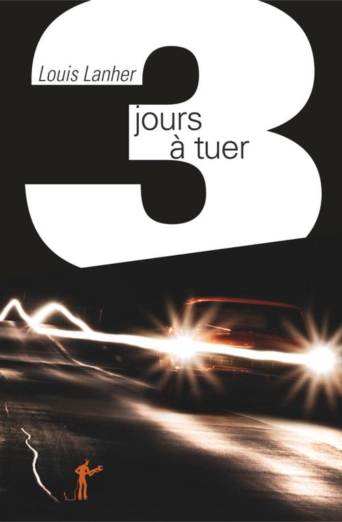 ebook cover of Trois jours à tuer, by Louis Lanher