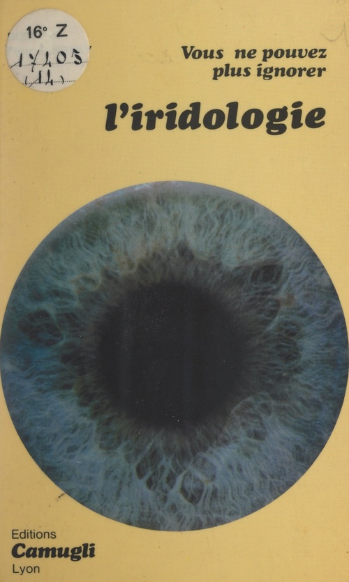 Couverture ebook de Vous ne pouvez plus ignorer l'iridologie en médecine interne, de Pierre Fragnay