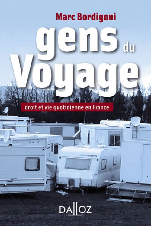 Couverture ebook de Gens du Voyage - Droit et vie quotidienne en France, de Marc Bordigoni