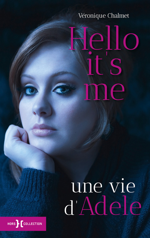 Couverture ebook de Hello it's me, une vie d'Adèle, de Véronique Chalmet