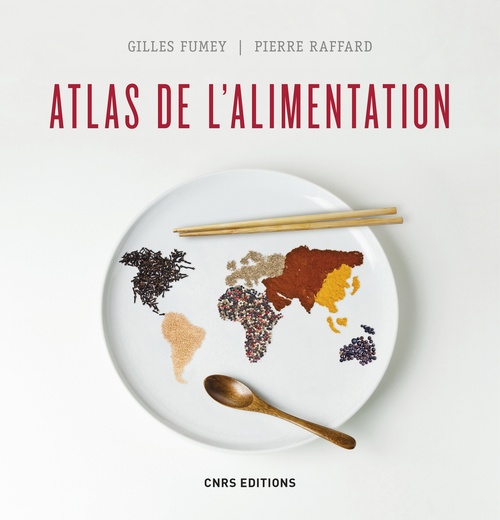 Couverture ebook de Atlas de l'alimentation, de Gilles Fumey, Pierre Raffard