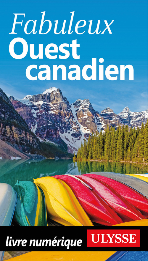 Couverture ebook de Fabuleux Ouest canadien, de Annie Gilbert