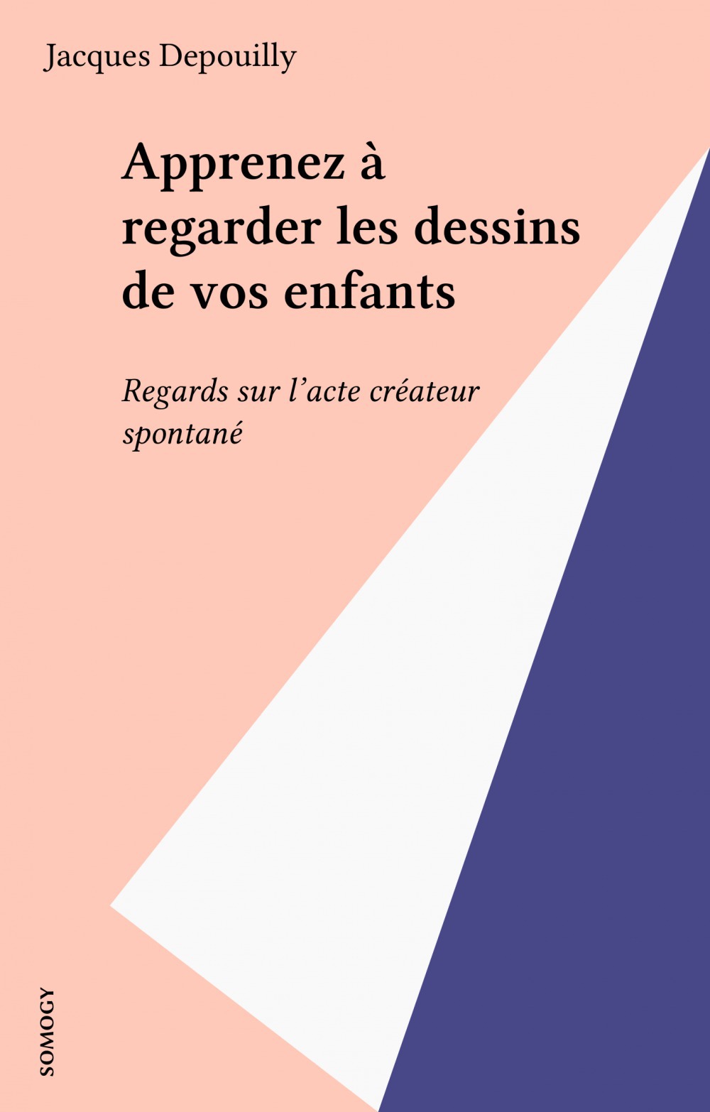 Couverture ebook de Apprenez à regarder les dessins de vos enfants, de Jacques Depouilly