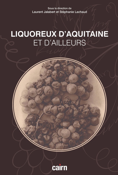 Couverture ebook de Liquoreux d'Aquitaine et d'ailleurs, de Laurent Jalabert
