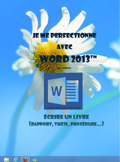 ebook cover of Je me perfectionne avec Word 2013: Ecrire un livre (rapport, thèse...), by Joel Green