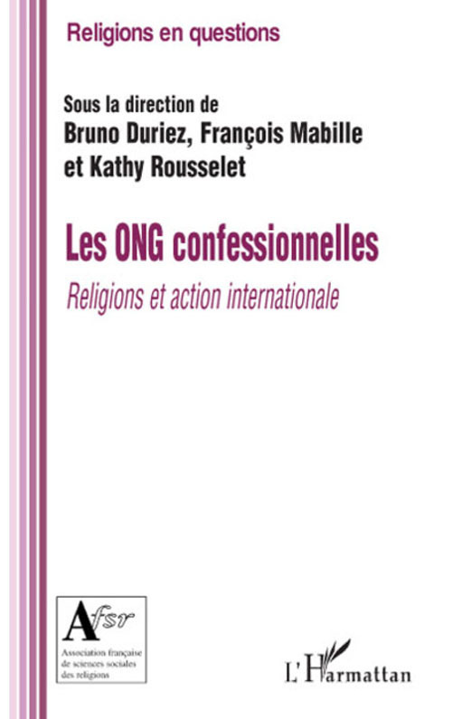Couverture ebook de Les ONG confessionnelles, de Bruno Duriez, François Mabille, Kathy Roussely