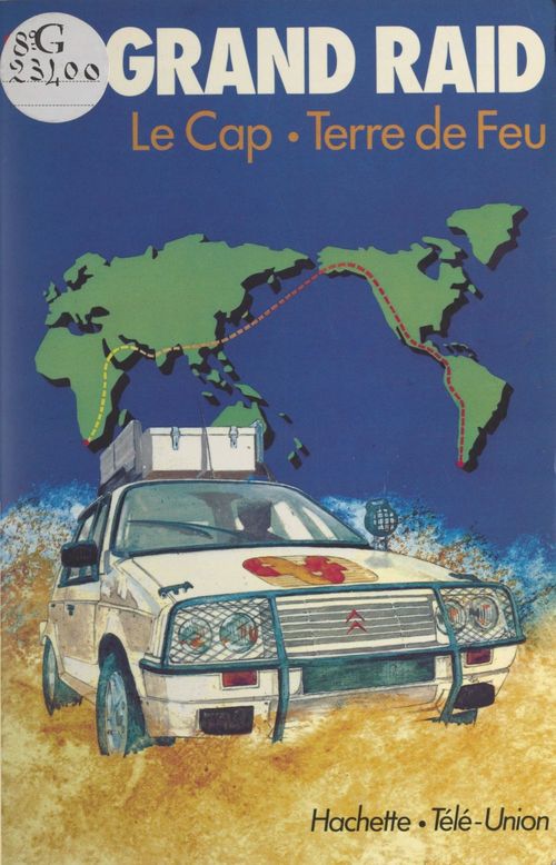 Couverture ebook de Le Grand Raid, première tentative de liaison automobile Le Cap-Terre de Feu, de Pierre Kohler, Roger Bourgeon