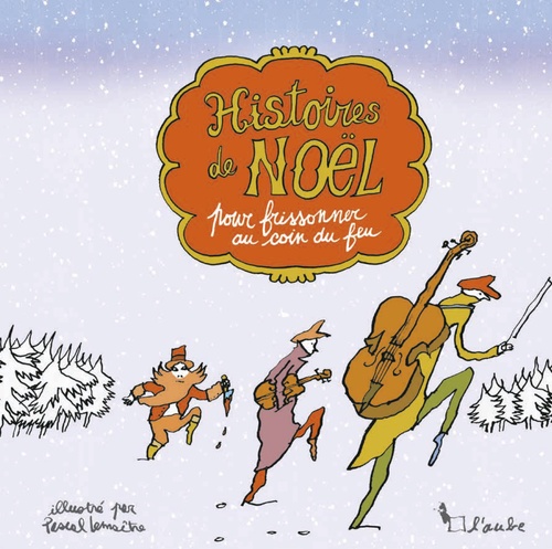 Couverture ebook de Histoires de Noël pour frissonner au coin du feu, de Gaston Leroux, Pascal Lemaître