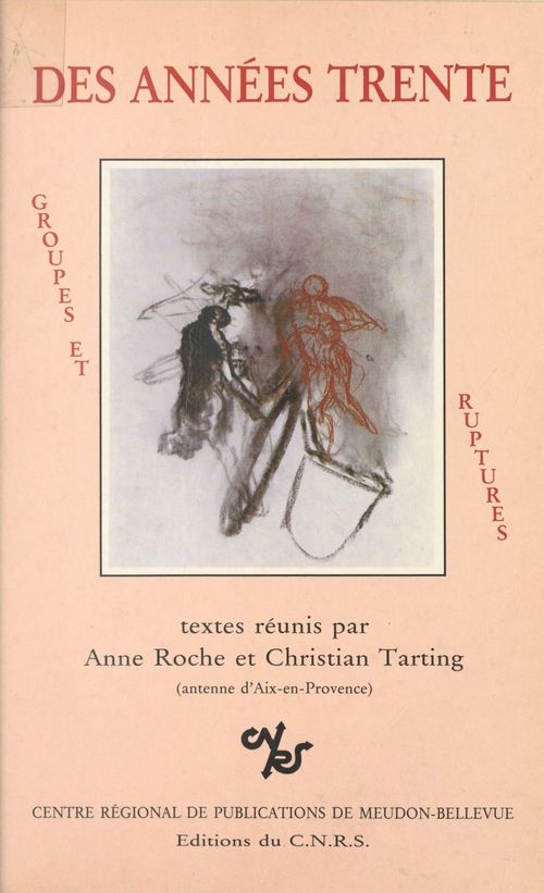 ebook cover of Des années trente : groupes et ruptures, by Aimé Roche