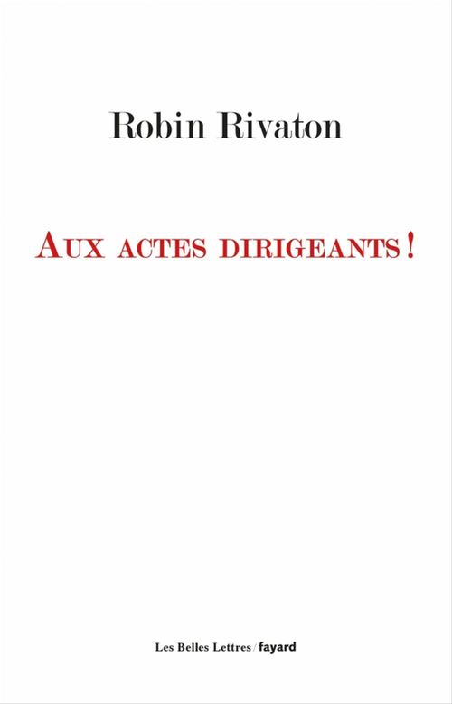Couverture ebook de Aux actes dirigeants !, de Robin Rivaton