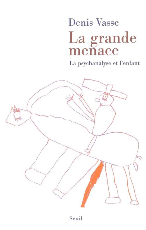 Couverture ebook de La Grande Menace. La psychanalyse et l'enfant, de Vasse Denis