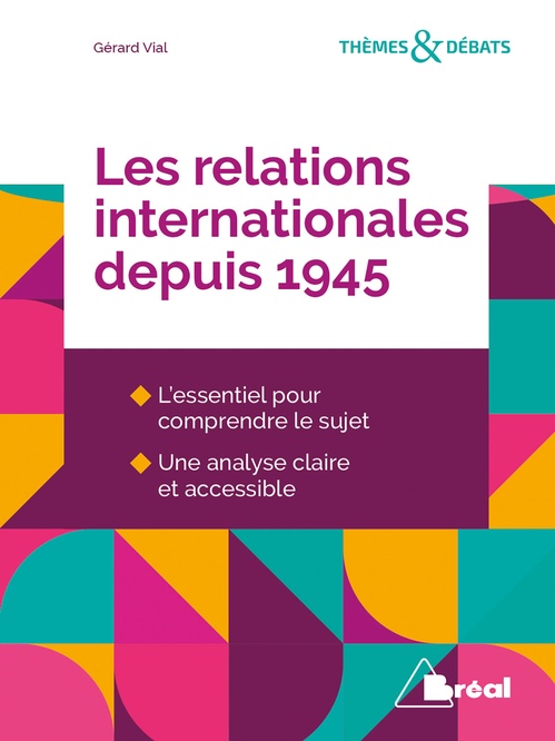 Couverture ebook de Les relations internationales depuis 1945, de Gérard Vial