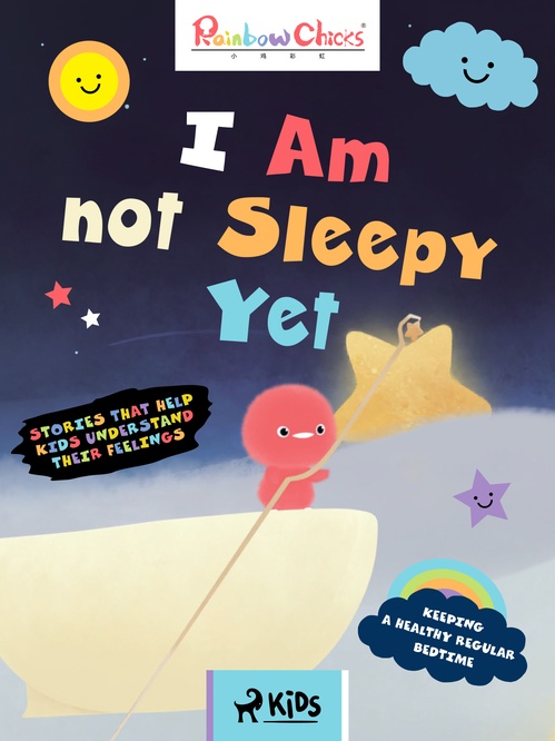 Couverture ebook de Rainbow Chicks - Keeping a Healthy Regular Bedtime - I Am Not Sleepy Yet, de Tthunder Animation