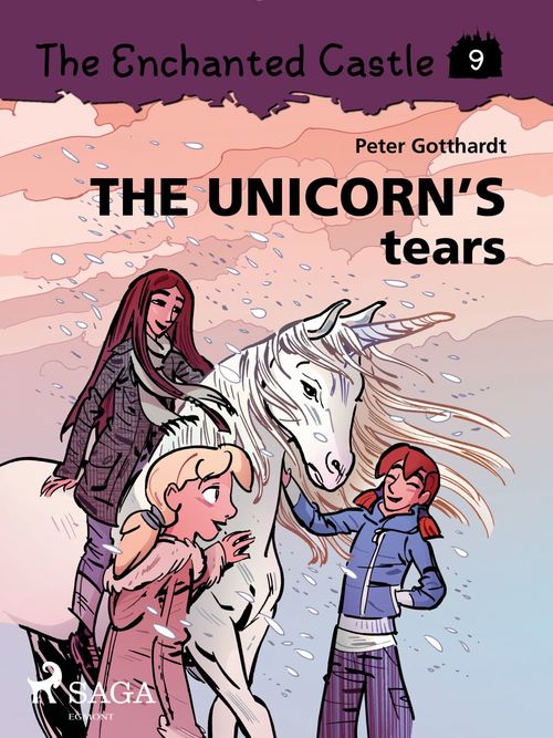 Couverture ebook de The Enchanted Castle 9 - The Unicorn s Tears, de Peter Gotthardt