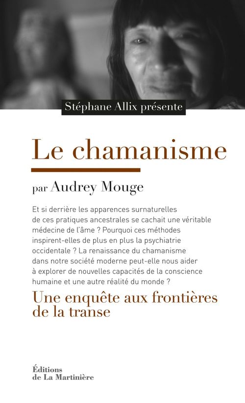 ebook cover of Le Chamanisme. Une enquête aux frontières de la transe, by Stéphane Allix, Audrey Mouge