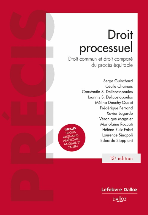 Couverture ebook de Droit processuel 13ed - Droit commun et droit comparé du procès équitable, de Cécile Chainais, Constantin Delicostopoulos, Ioannis Delicostopoulos, Mélina Douchy-Oudot, Edoardo Stoppioni