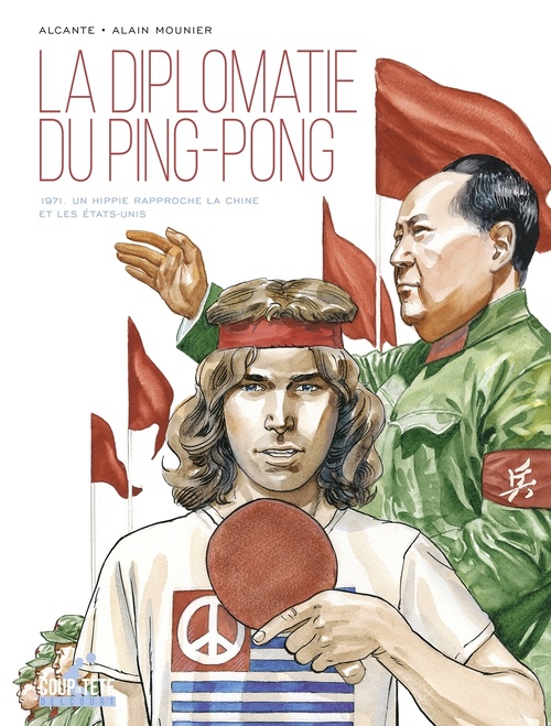 Couverture ebook de La Diplomatie du ping-pong - 1971. Un hippie rapproche la Chine et les Etats-Unis, de Didier Alcante