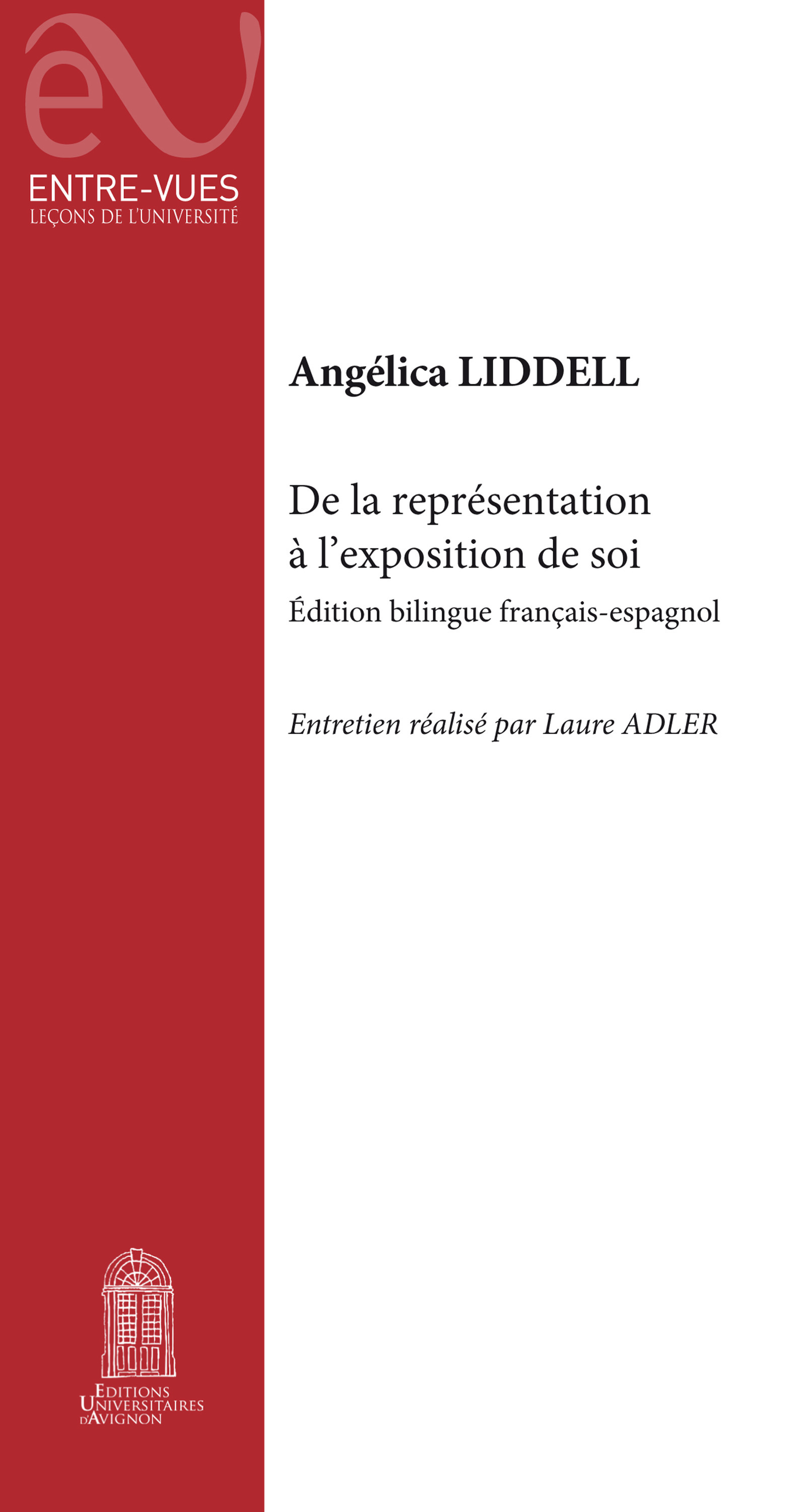 Couverture ebook de De la représentation à l´exposition de soi, de Laure Adler, Angélica Liddell, Antonio José Carrillo Gómez, Antonio Carrillo Gómez