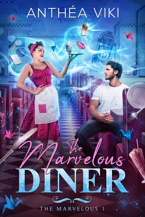 ebook cover of The Marvelous Diner (The Marvelous #1), by Anthéa Viki