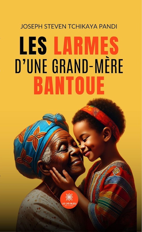 Couverture ebook de Les larmes d'une grand-mère bantoue, de Joseph Steven Tchikaya Pandi