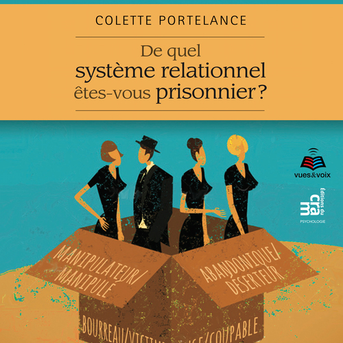 Couverture audiobook de De quel système relationnel êtes-vous prisonnier?, de Colette Portelance