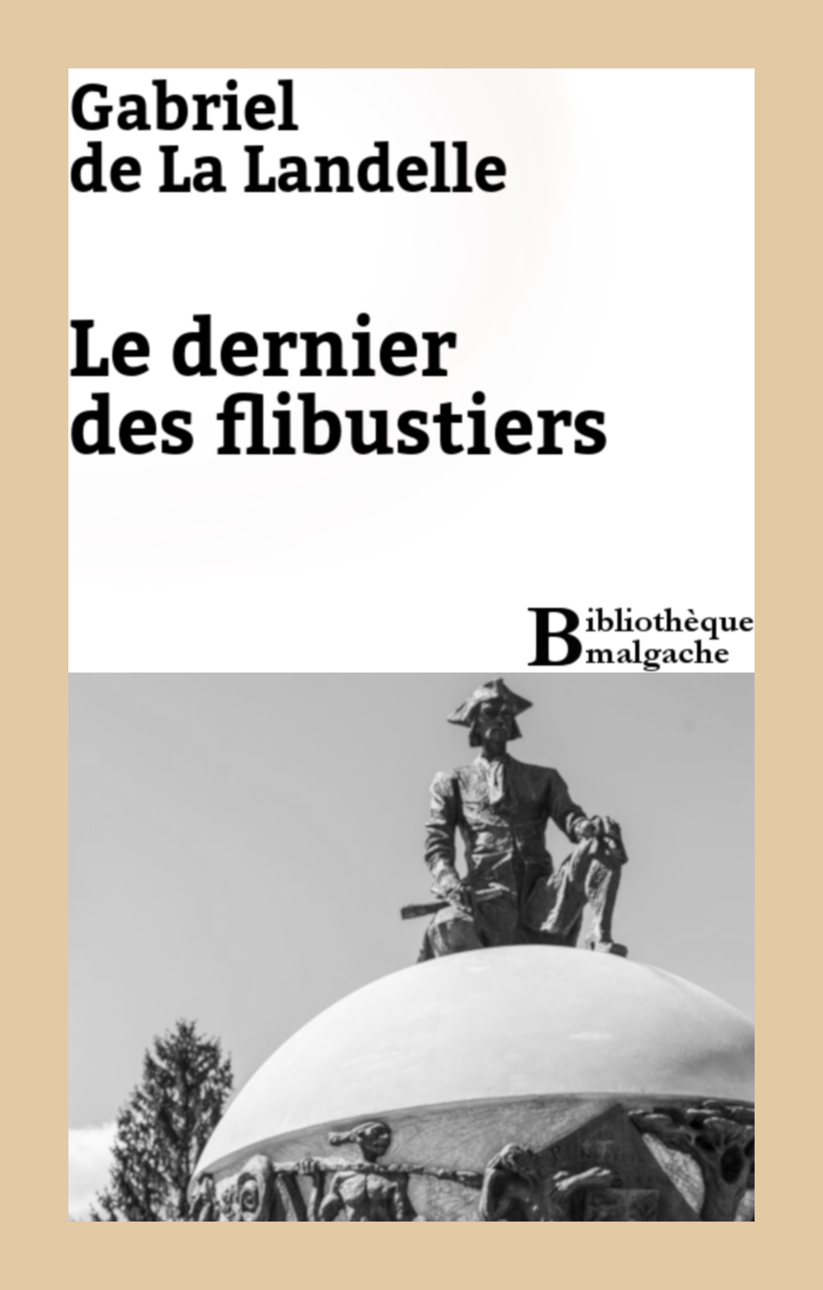 Couverture ebook de Le dernier des flibustiers, de Gabriel De La Landelle