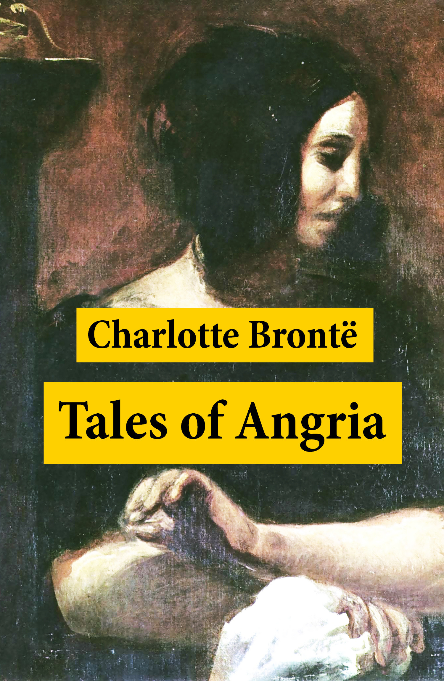 ebook cover of Tales of Angria (Mina Laury, Stancliffe's Hotel) + Angria and the Angrians, by Charlotte Brontë