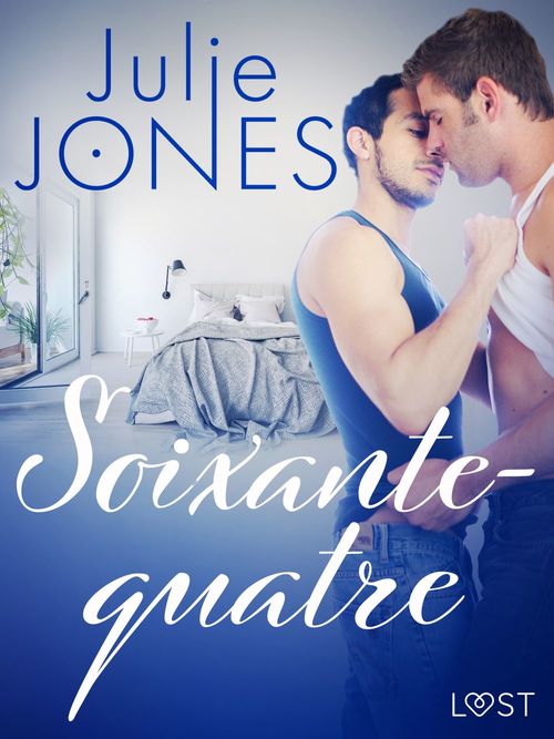Couverture ebook de Soixante-quatre - Une nouvelle érotique, de Julie Jones