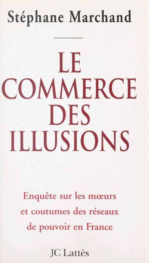 Couverture ebook de Le commerce des illusions, de Stéphane Marchand