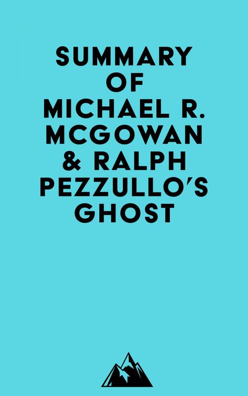 ebook cover of Summary of Michael R. McGowan & Ralph Pezzullo's Ghost, by Everest Media