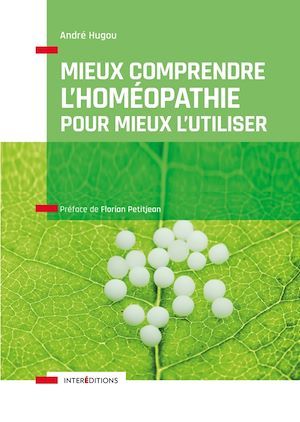 ebook cover of Mieux comprendre l'homéopathie pour mieux l'utiliser, by André Hugou