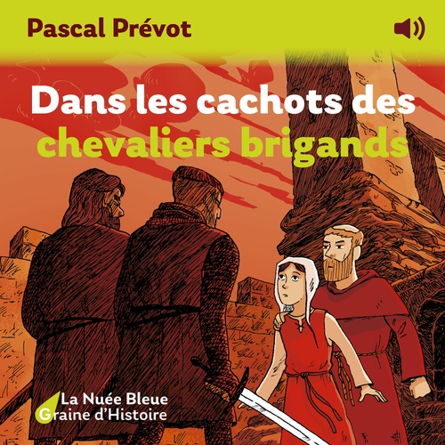 audiobook cover of Dans les cachots des chevaliers brigands, by Pascal Prevot