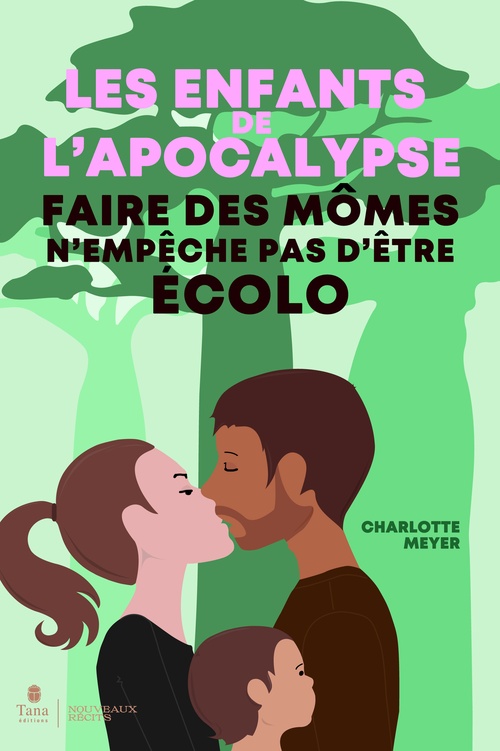 ebook cover of Les Enfants de l'Apocalypse - Faire des mômes n'empêche pas d'être écolo, by Charlotte Meyer