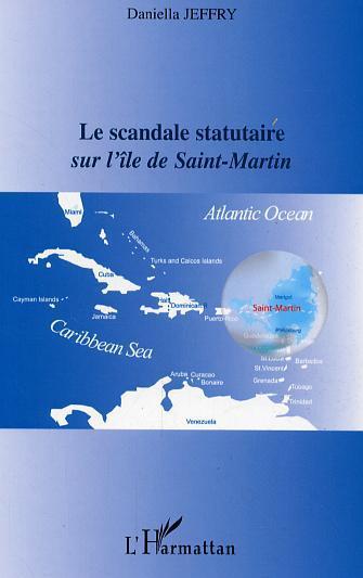 ebook cover of Le scandale statutaire sur l'île de Saint-Martin, by Daniella Jeffry
