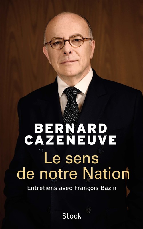 ebook cover of Le sens de notre Nation, by Bernard Cazeneuve