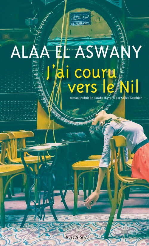 Couverture ebook de J'ai couru vers le Nil, de Alaa El Aswany