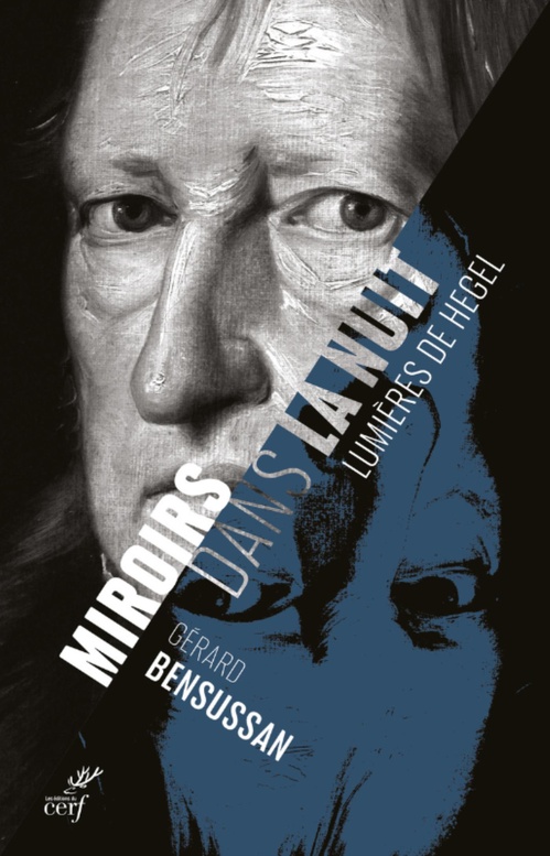Couverture ebook de MIROIRS DANS LA NUIT - LUMIERE DE HEGEL, de Gérard Bensussan