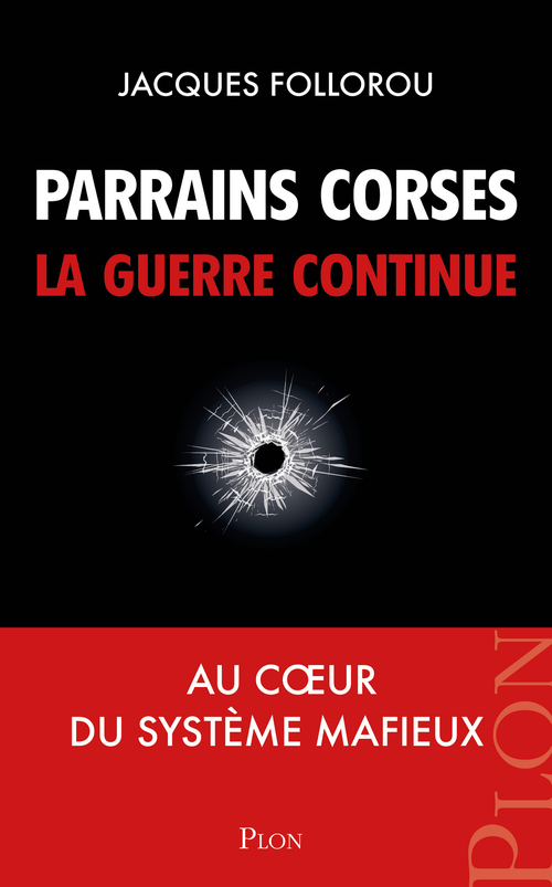Couverture ebook de Parrains corses, la guerre continue, de Jacques Follorou