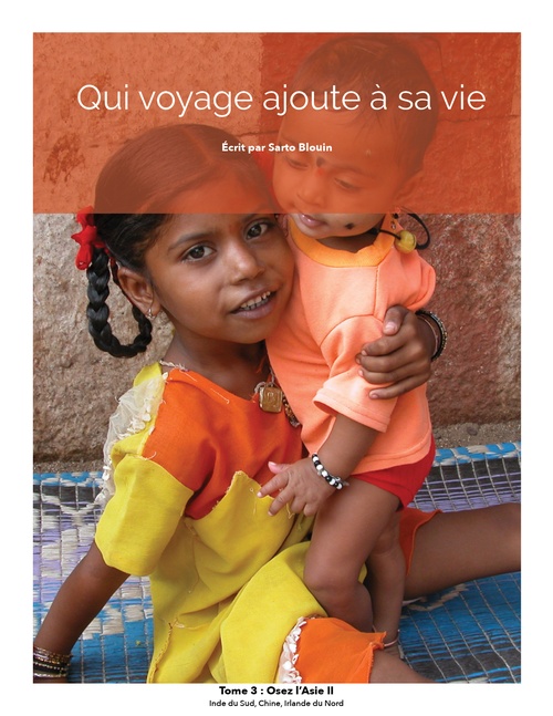 Couverture ebook de Qui voyage ajoute à sa vie: tome 3 - Osez L'Asie II, de Sarto Blouin