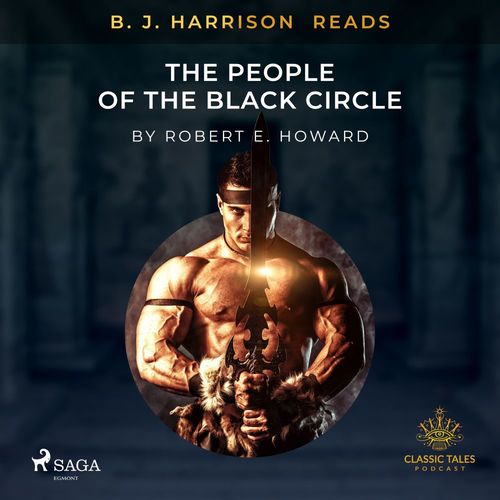 audiobook cover of B. J. Harrison Reads The People of the Black Circle, by Robert E. Howard