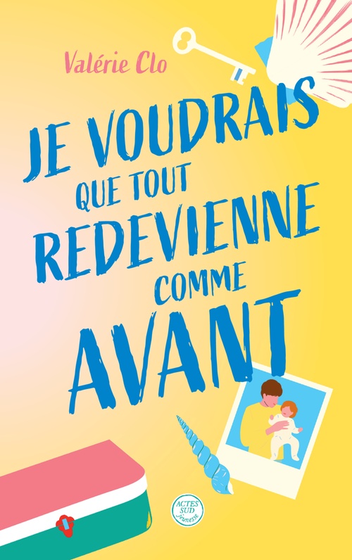 Couverture ebook de Je voudrais que tout redevienne comme avant, de Valérie Clo