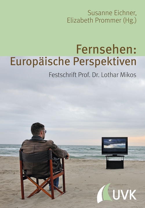 Couverture ebook de Fernsehen: Europäische Perspektiven, de Elizabeth Prommer, Susanne Eichner