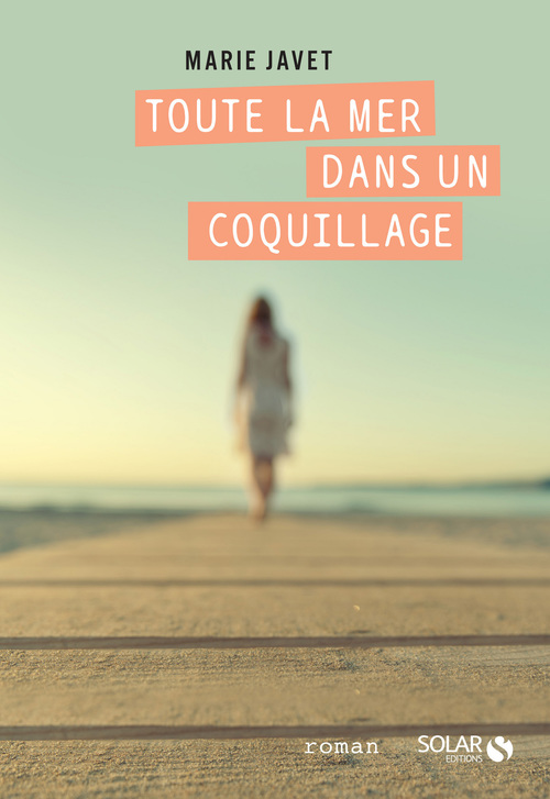 ebook cover of Toute la mer dans un coquillage, by Marie Javet
