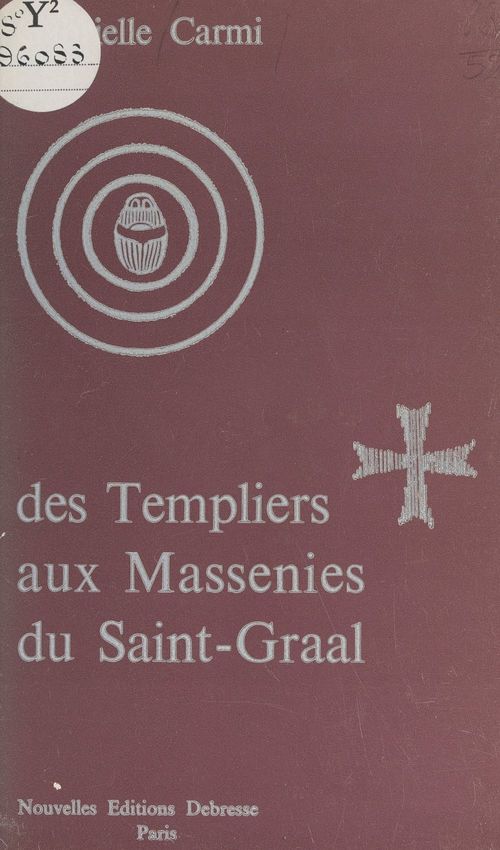 ebook cover of Des Templiers aux Massenies du Saint-Graal, by Gabrielle Carmi