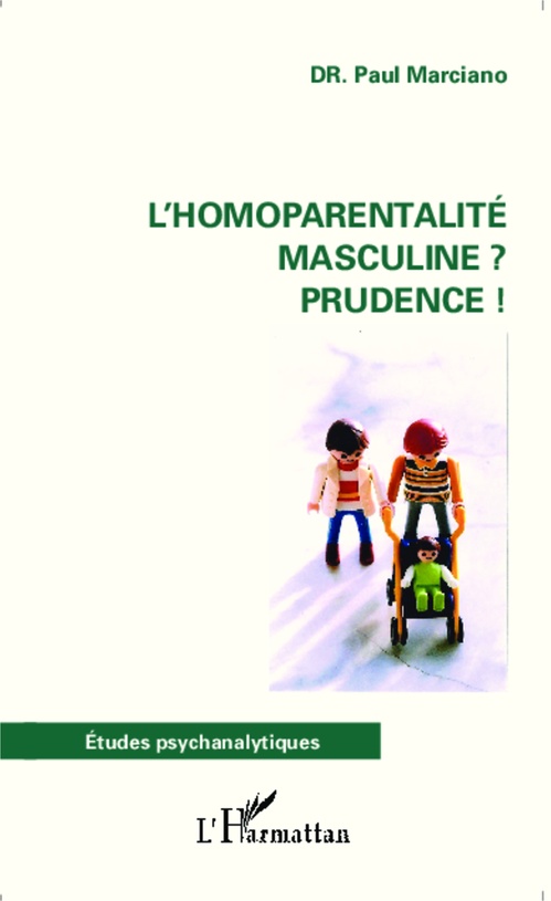 Couverture ebook de L'homoparentalité masculine ? Prudence !, de Paul Marciano