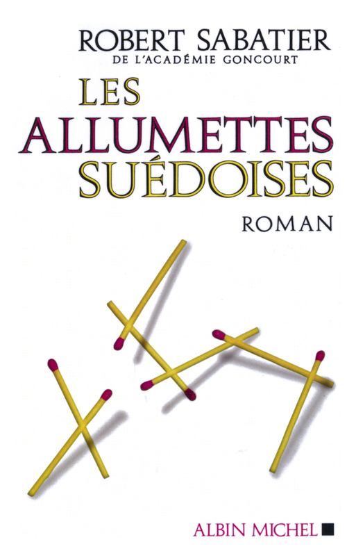 Couverture ebook de Les Allumettes suédoises, de Robert Sabatier